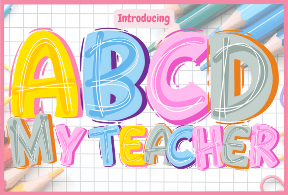 ABCD My Teacher: A Playful Font for Educational Design